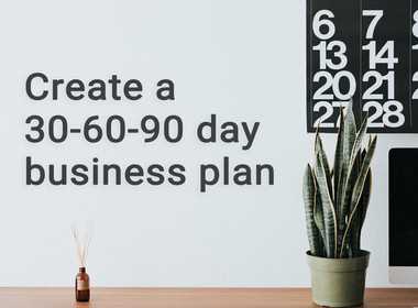 What is a 30-60-90 day business plan and how do I create one?