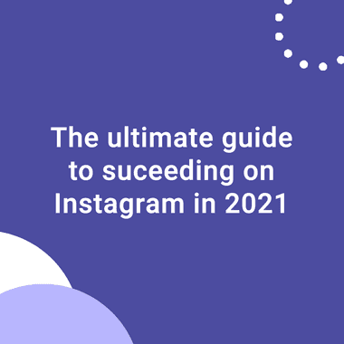 The business owner's guide to better Instagram engagement in 2021