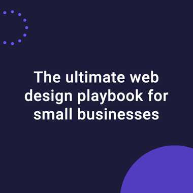 The complete 2022 guide to small business website design (beginner-friendly)